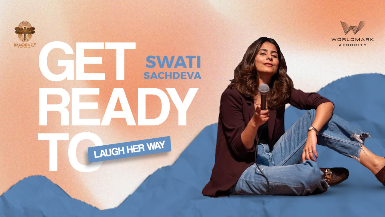 Worldmark Presents Comedy Show ft Swati Sachdeva