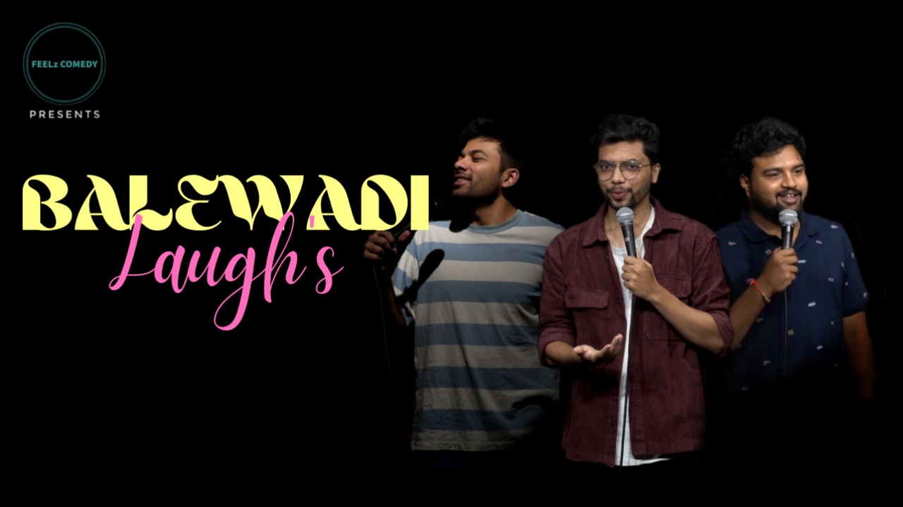 Balewadi Laugh's by FEELz COMEDY