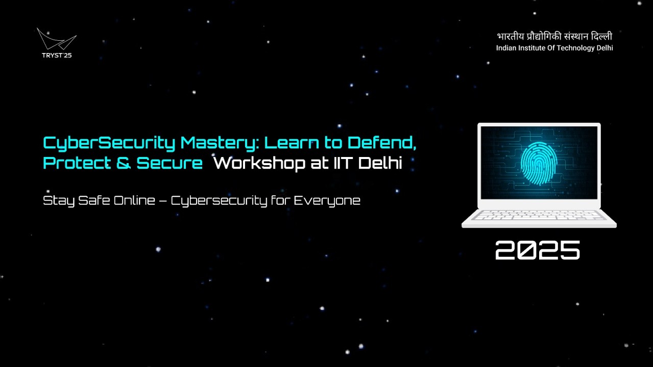 Cyber Security Mastery: Learn to Defend, Protect & Secure Workshop | IIT Delhi