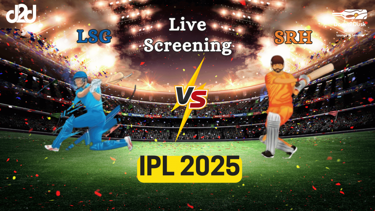 Screening of Lucknow Super Giants vs Sunrisers Hyderabad