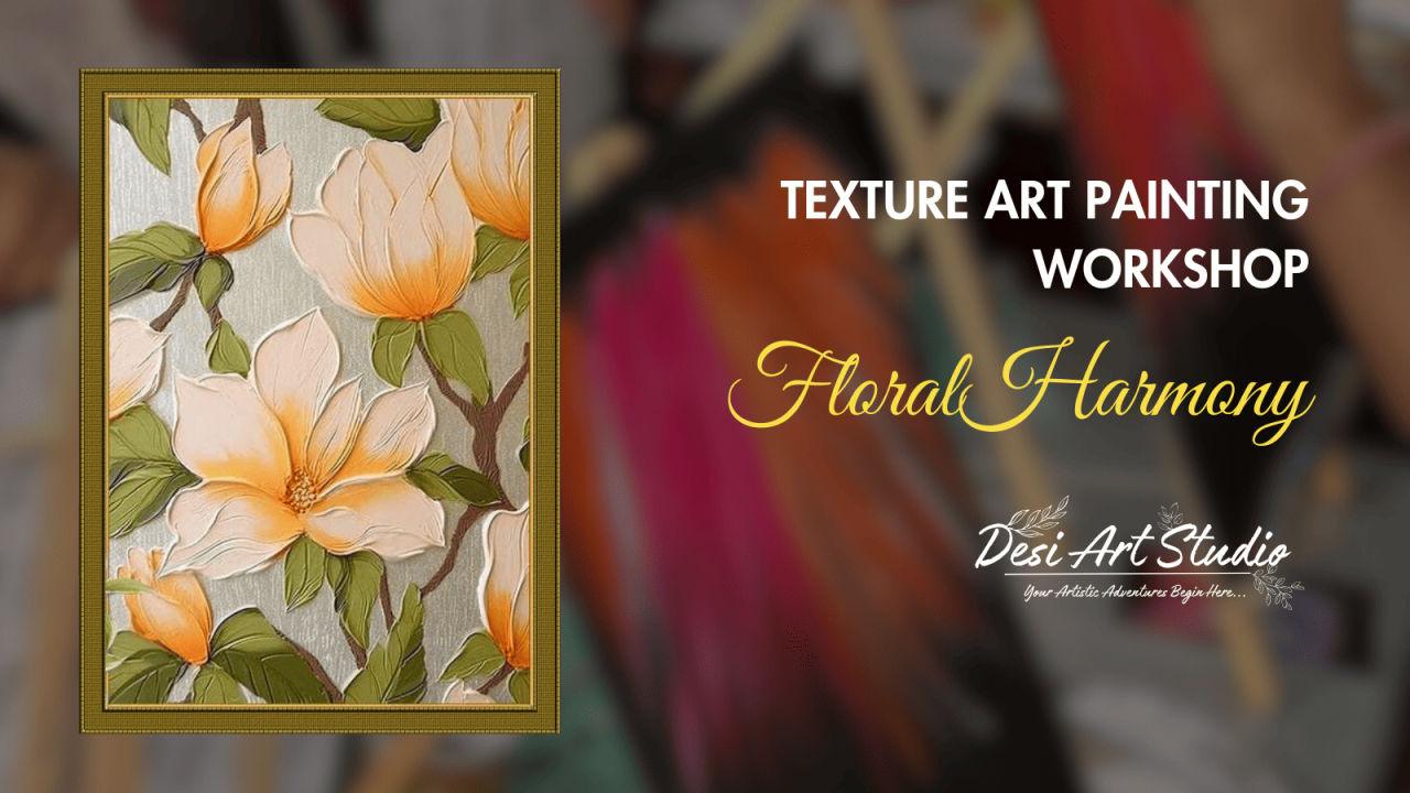 Texture Painting Workshop - Desi Art Studio