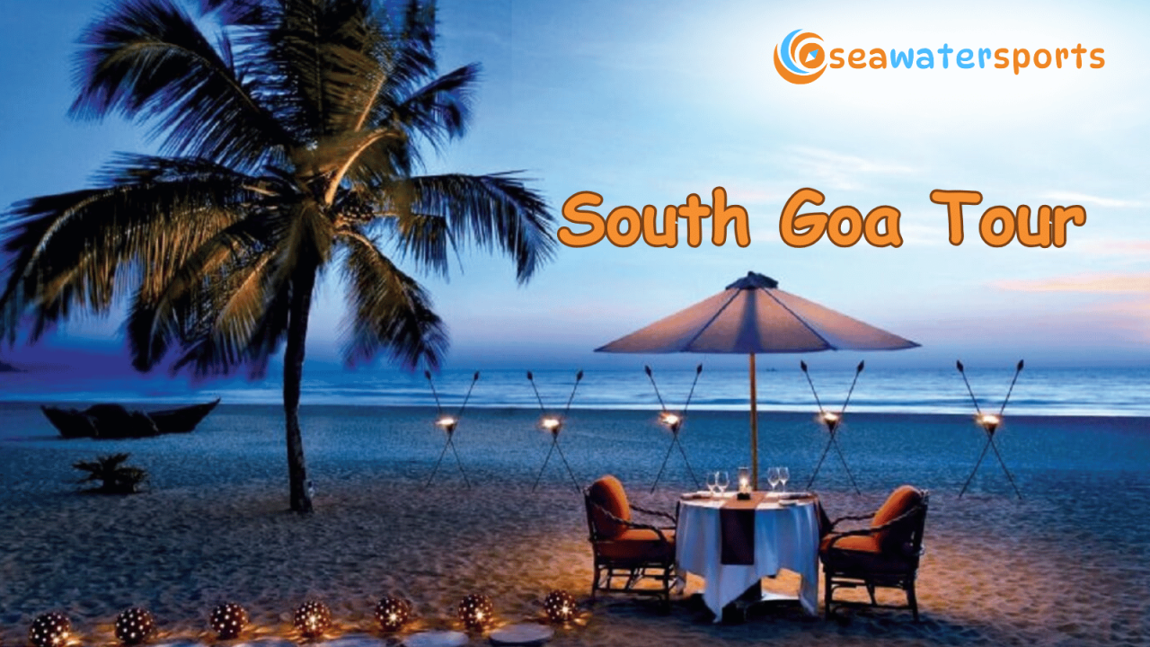 South Goa Tour: A Journey to the Heart of India's Coastal Jewel