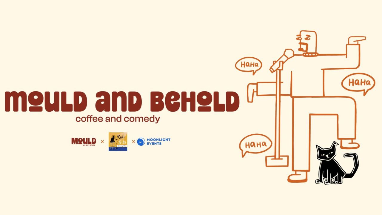 Mould and Behold - Coffee and Comedy