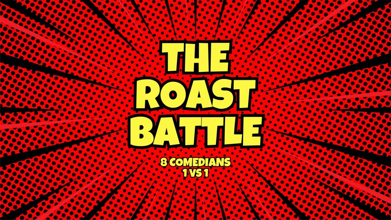 The Roast Battle - ultimate comedy takedown
