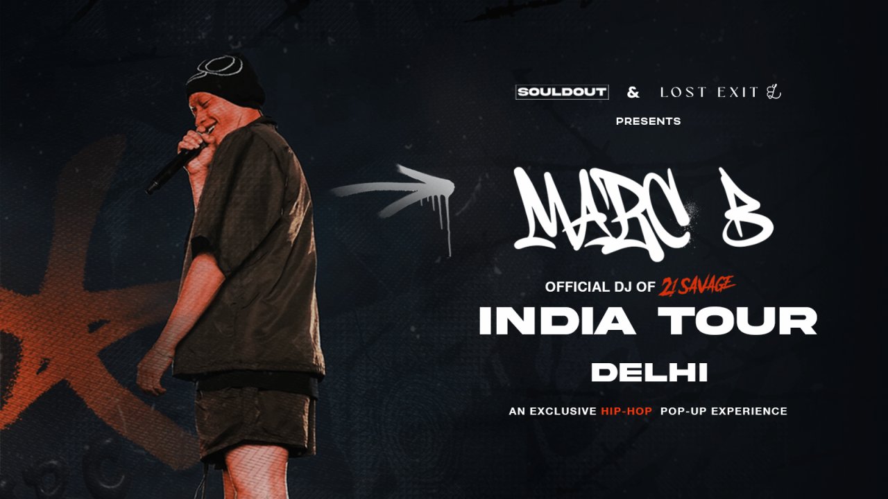 Souldout and Lost Exit presents Marc B the Official DJ of 21 Savage | New Delhi