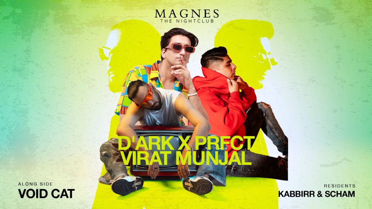 D'ark X Prfct & Virat Munjal at Magnes