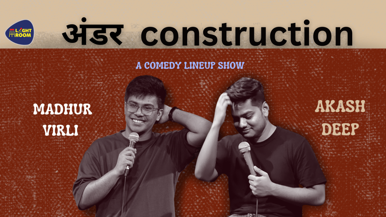 Under Construction ft. MADHUR & AKASHDEEP