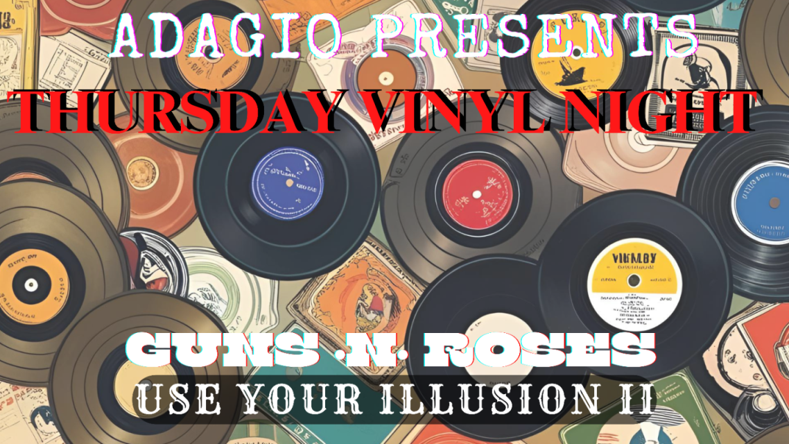 Thursday Vinyl Nights | Use your Illusion -II