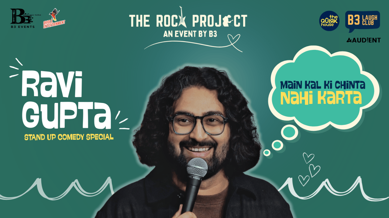 Ravi Gupta Live - Standup Comedy Show - An Event by B3