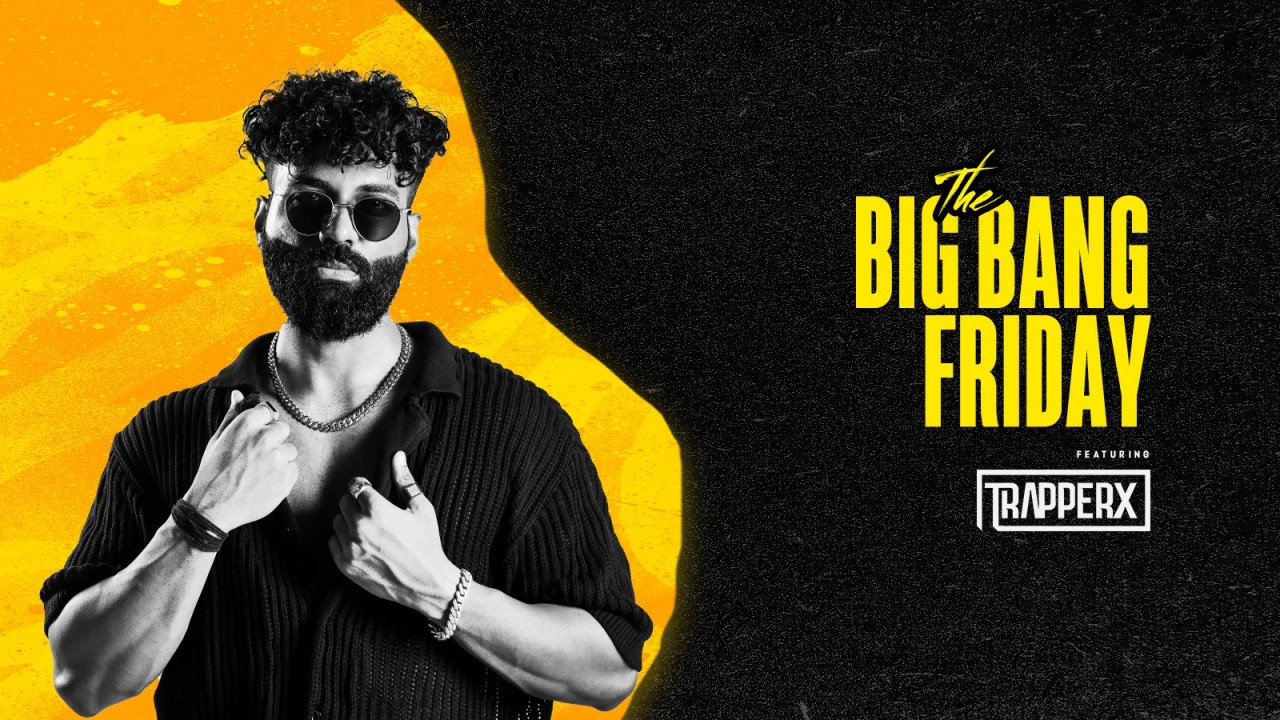 The Big Bang Friday: Trapperx (Returns)