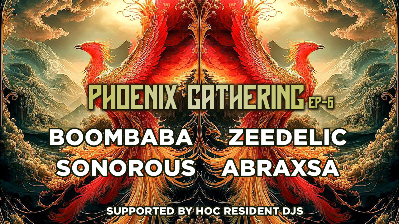 Phoenix Gathering - EP6 presented by House of Chapora