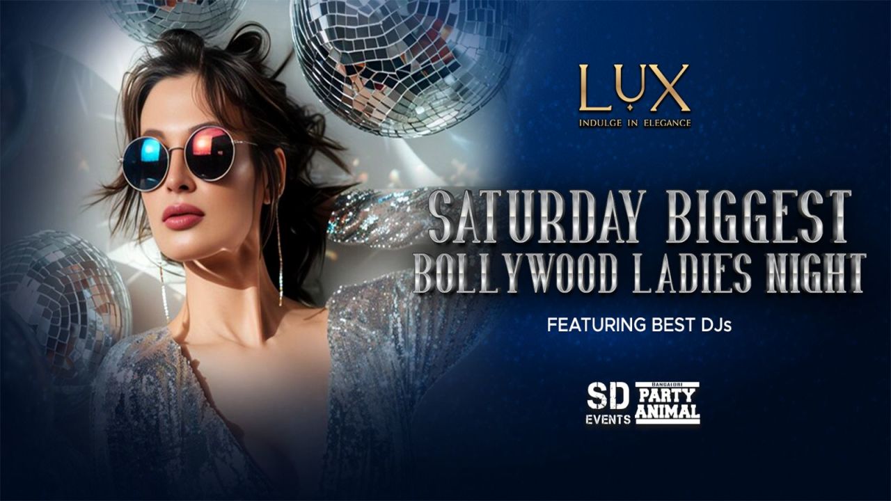 Saturday Biggest Bollywood Ladies Night