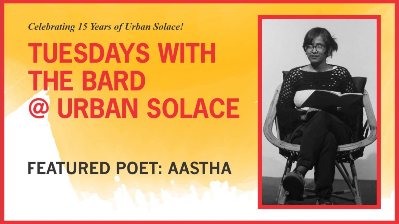 Tuesdays with the Bard at Urban Solace | ft. Aastha