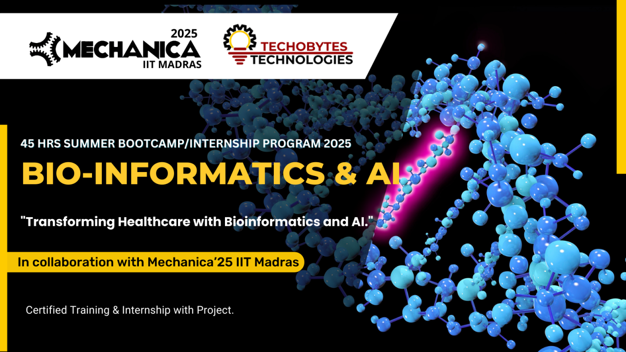 Bio - Informatics and AI a 45 Hours Bootcamp/Internship Program'25