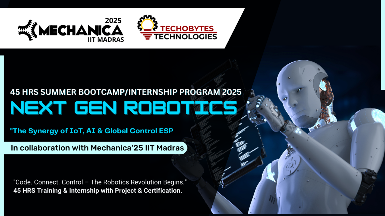 Next Gen Robotics a 45 Hours Bootcamp/Internship Program'25