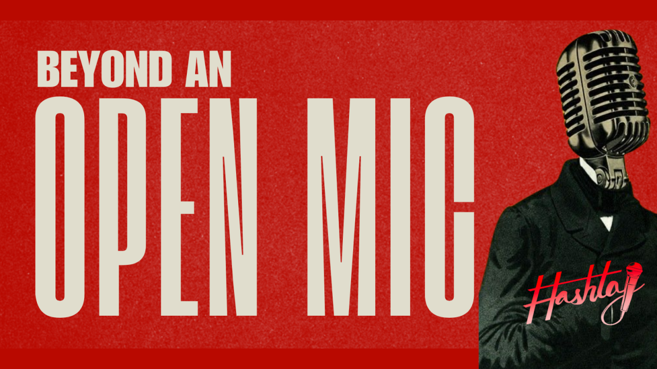 Beyond An Open Mic