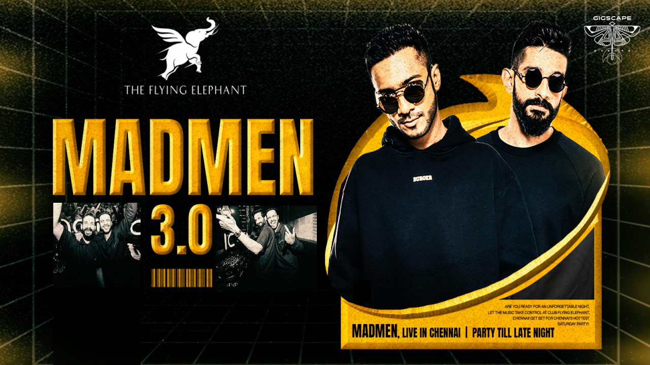 MADMEN 3.0 Live in Chennai