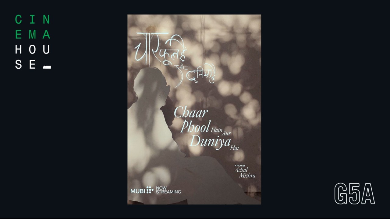 Screening of Chaar Phool Hain Aur Duniya Hai by Achal Mishra