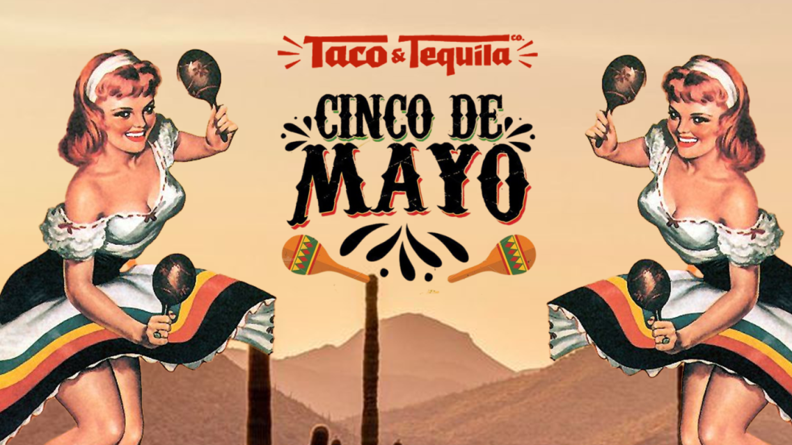 Cinco De Mayo at Taco & Tequila
