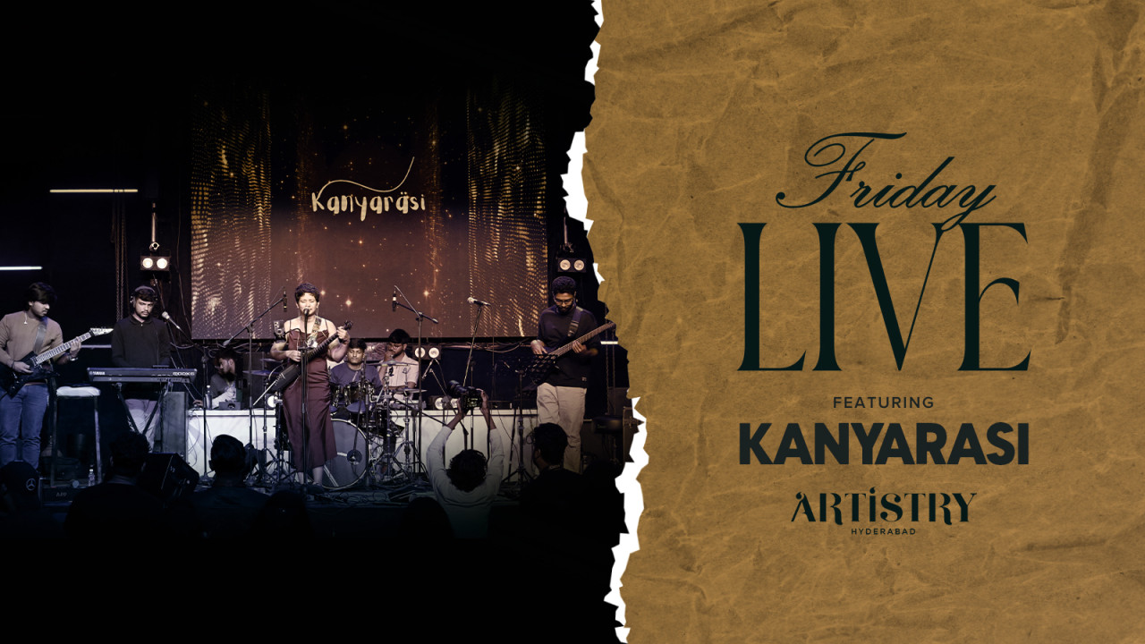 Friday Live at Artistry Hyderabad