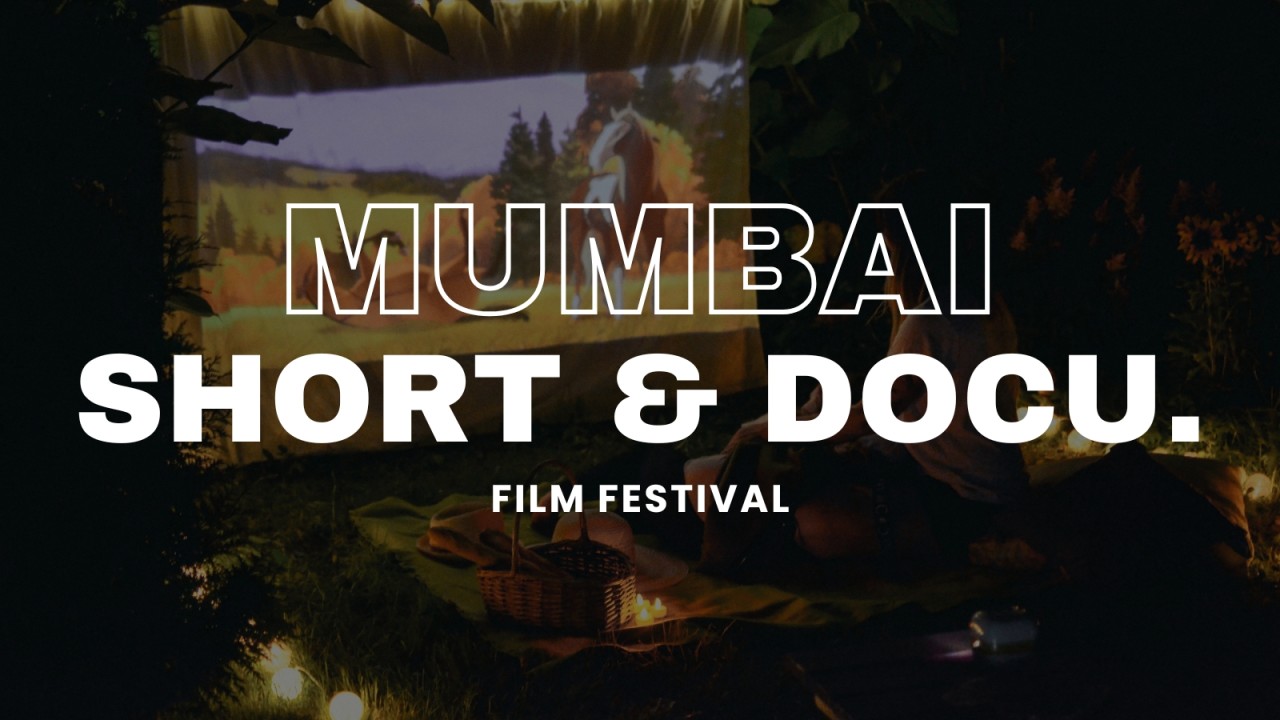 Screening of Mumbai Short & Documentary Film Festival