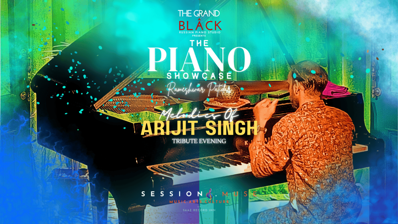 The Piano Showcase with Rameshwar Patidar | Session 6 | Melodies of Arijit a Tribute