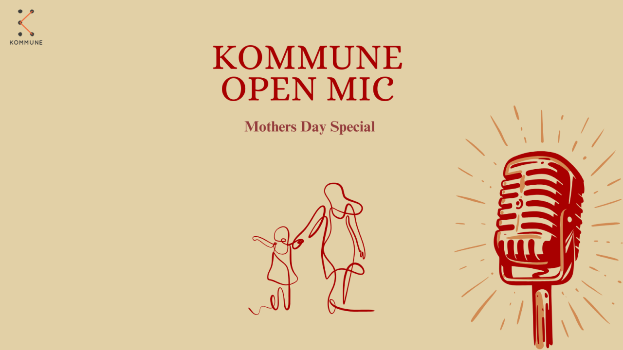 Kommune Lucknow's Open Mic: Mother's Day Special