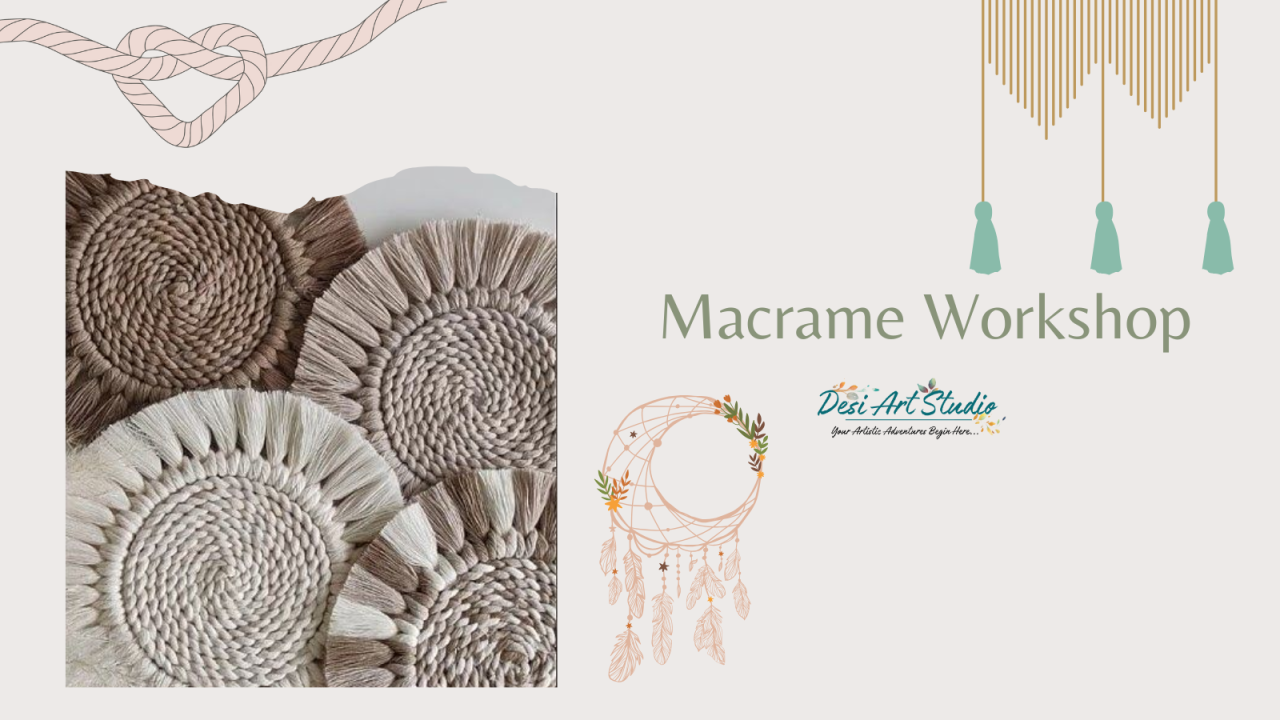 Macrame Workshop by Desi Art Studio