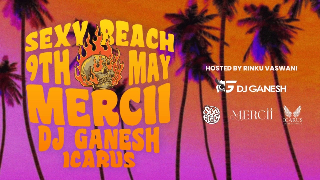 Mercii presents DJ Ganesh a Sexy Beach Edition