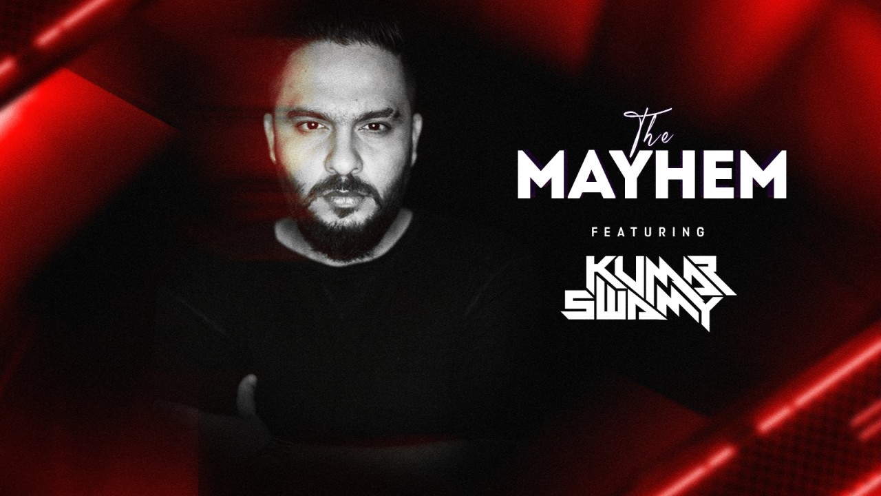 The Mayhem ft. Kumar Swamy