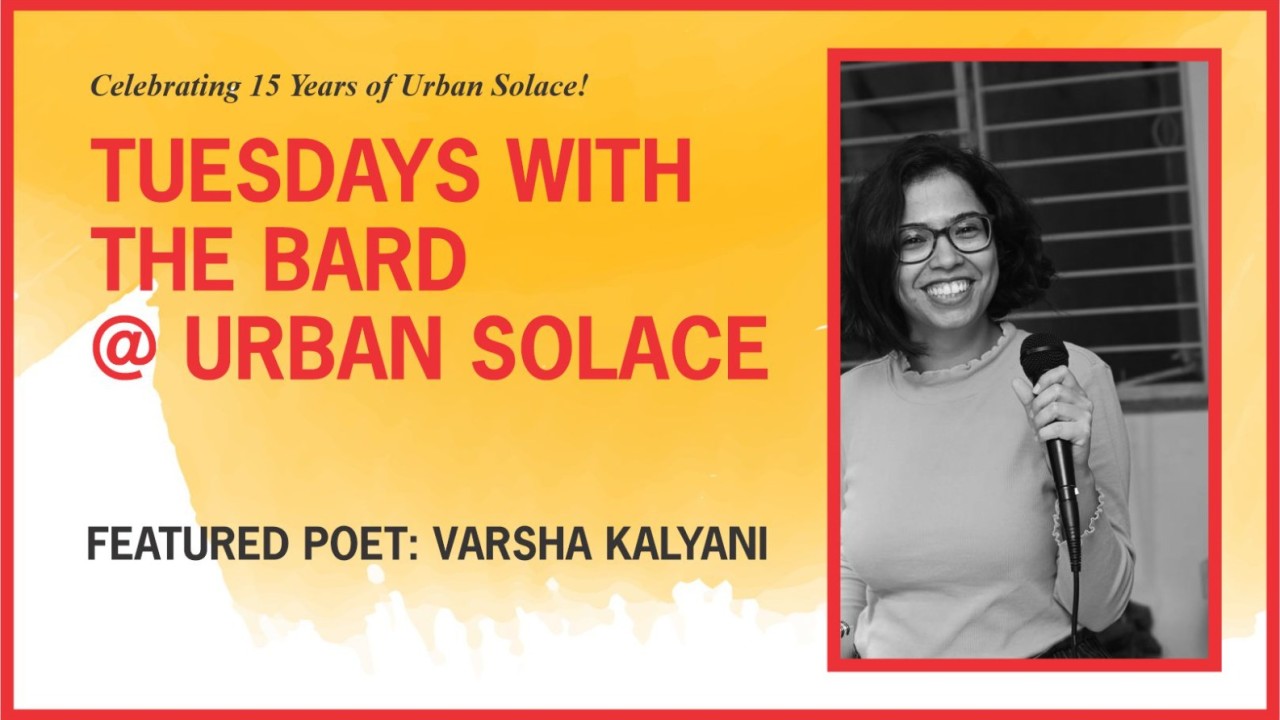Tuesdays with the Bard @ Urban Solace ft. Varsha Kalyani
