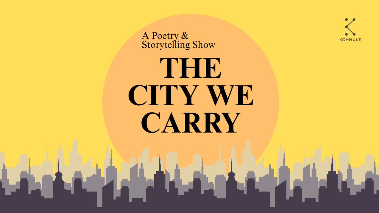 The City We Carry: A Curated Storytelling & Poetry Show