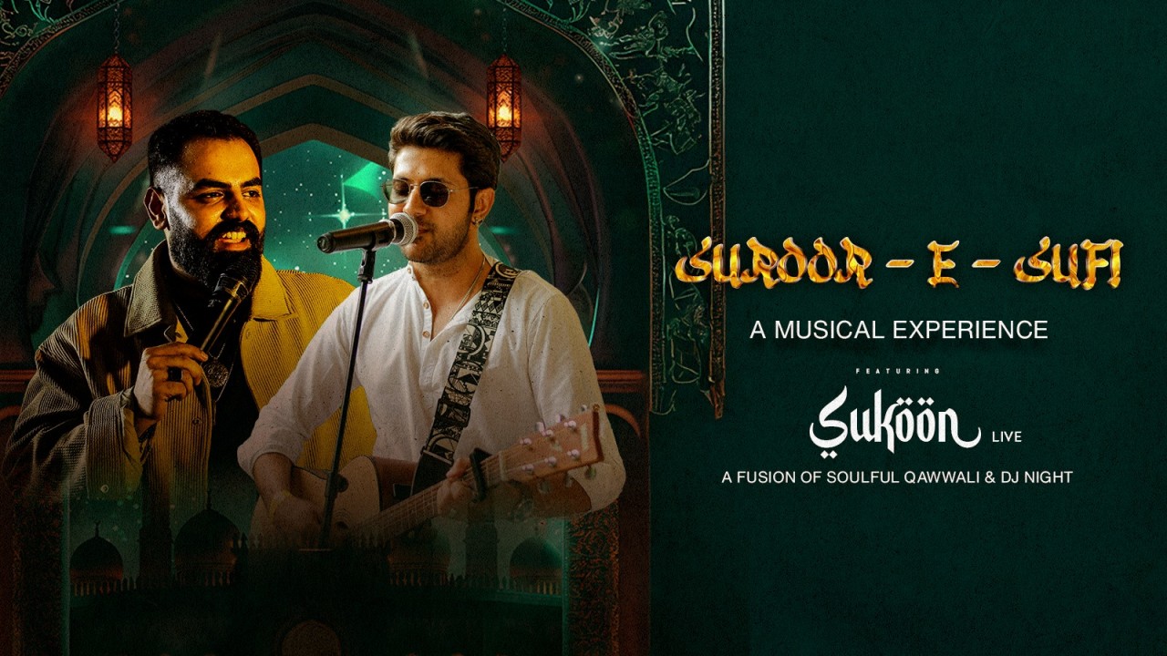 Suroor - E - Sufi Ft. Sukoon Live