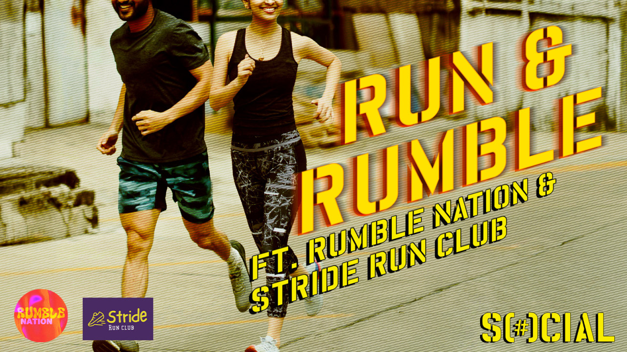 Run & Rumble I Ft. Rumble Nation X Stride Run Club