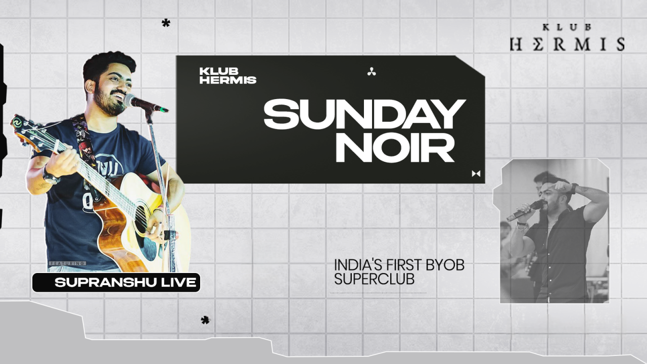Klub Hermis presents Sunday Noir ft. Supranshu