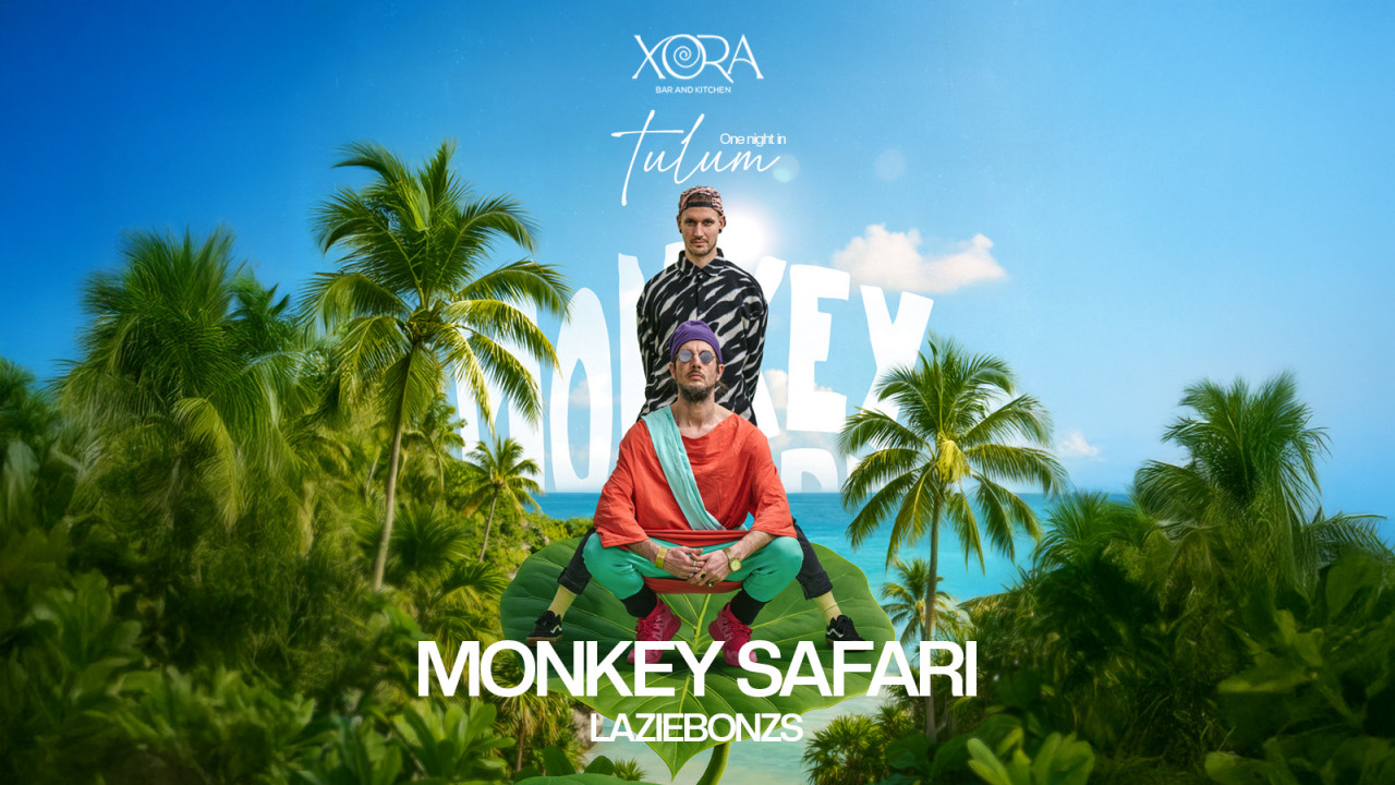 One Night in Tulum ft. Monkey Safari | Xora