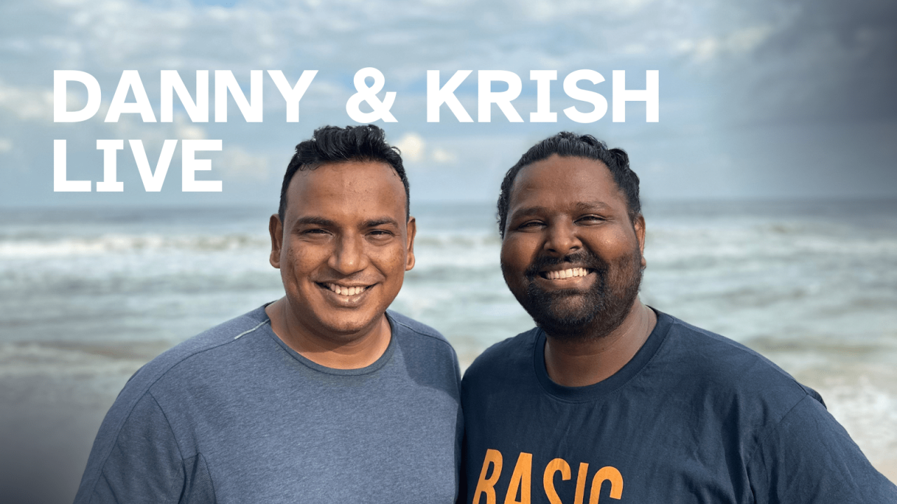 Danny & Krish Live