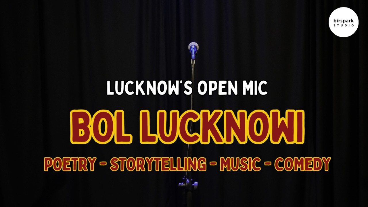 Bol Lucknowi a Lucknow Open Mic