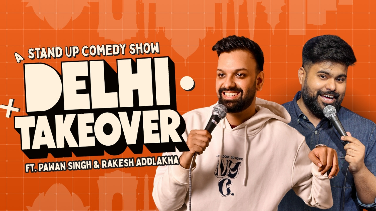 Delhi Takeover ft. Pawan Singh and Rakesh Addlakha