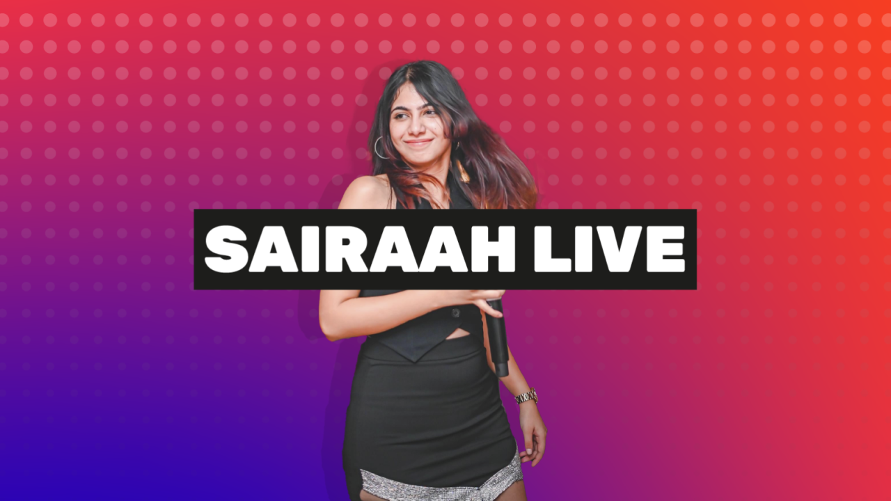 Sairaah Live