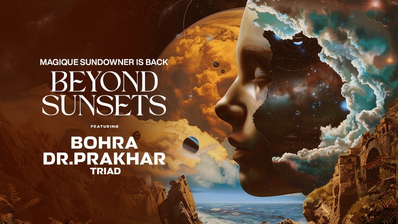 Beyond Sunset ft. Bohra & Dr. Prakhar