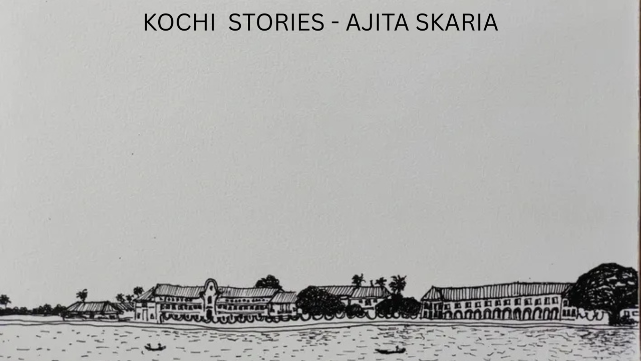 Kochi Stories by Ajita Skaria