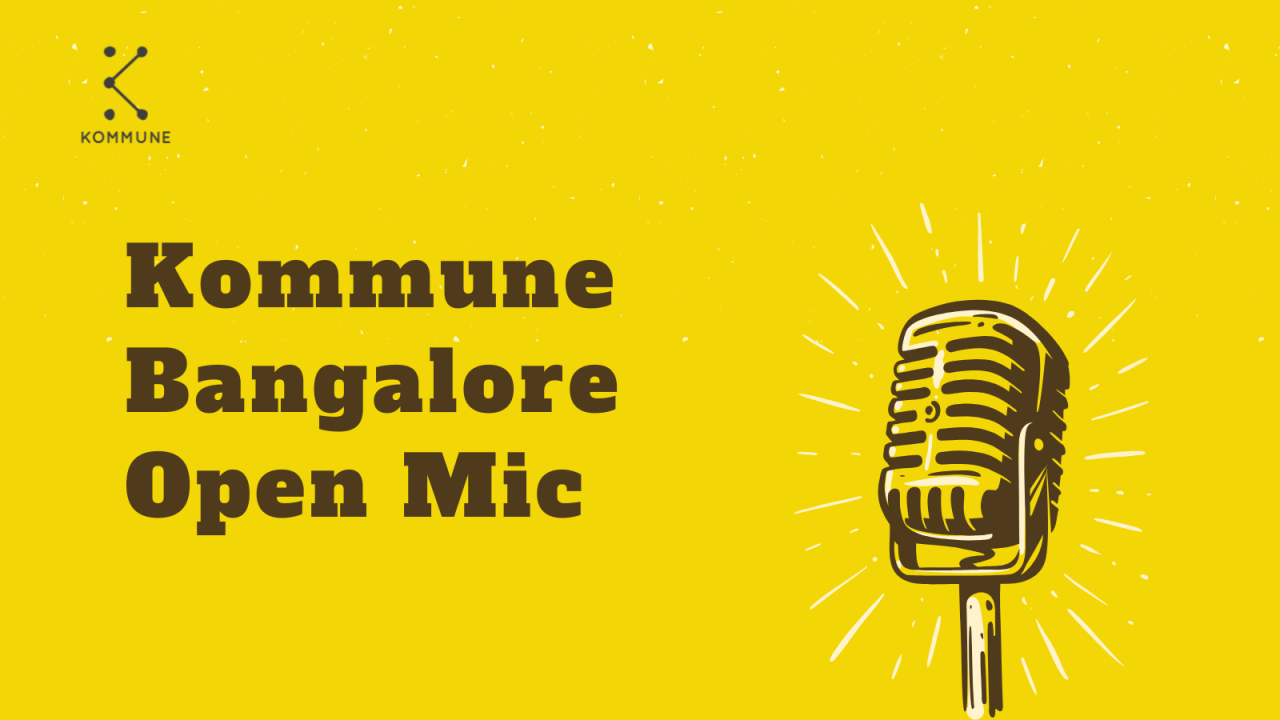 Kommune Open Mic | Bangalore