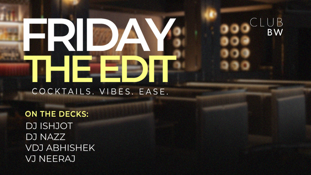 Friday the Edit