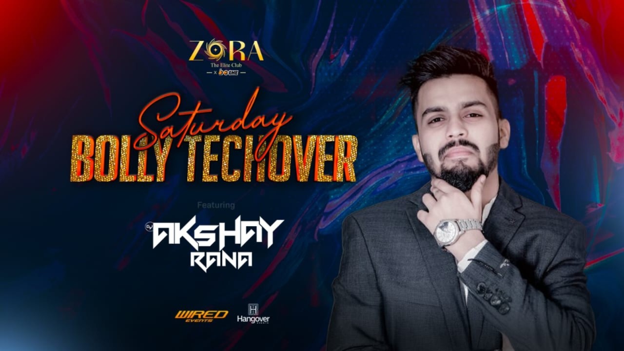 Saturday Bolly Techover ft. Akshay Rana at Club Zora