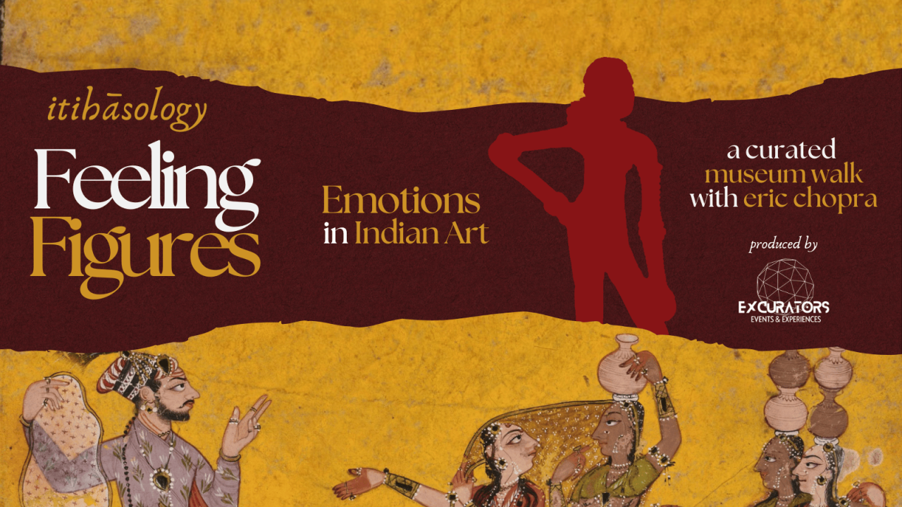 Feeling Figures: Emotions in Indian Art | A Curated Walk at the National Museum