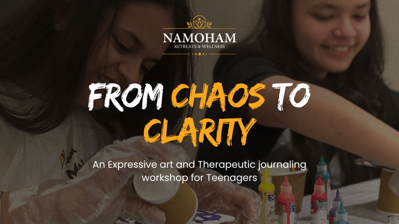 From Chaos to Clarity: An Expressive Art & Therapeutic Journaling Workshop