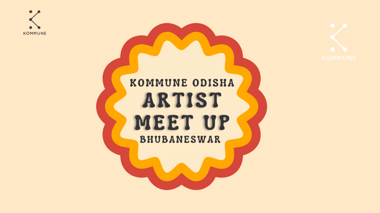 Kommune Bhubaneswar's Artist Meet-up