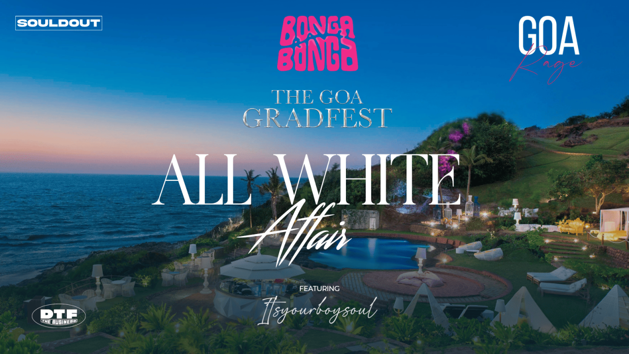 Bonga Bonga Presents The Goa GradFest – Day 3 | Ft. ItsyourboySoul