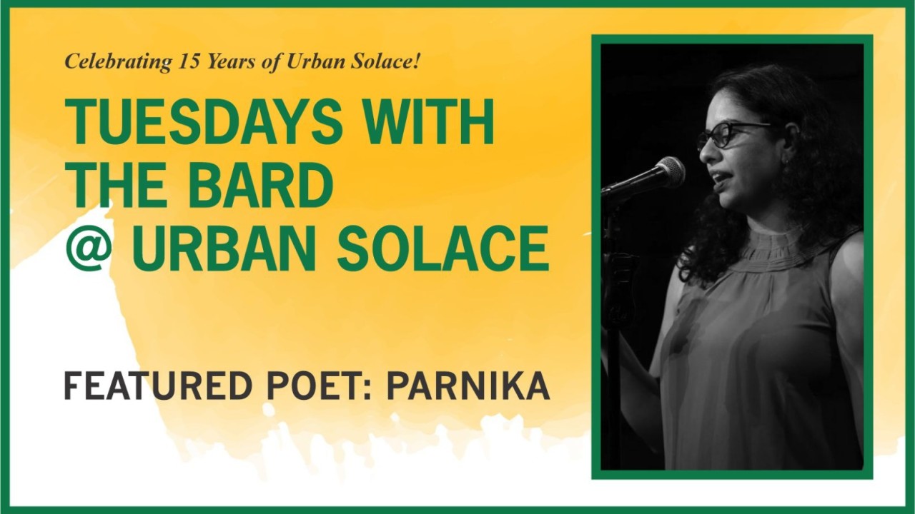 Tuesdays with the Bard at Urban Solace Featuring Parnika
